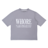 WHORE TEE GREY